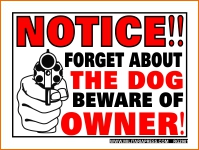 Notice! Forget About The Dog, Beware Of Owner